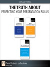 The Truth About Perfecting Your Presentation Skills (Collection) (eBook)